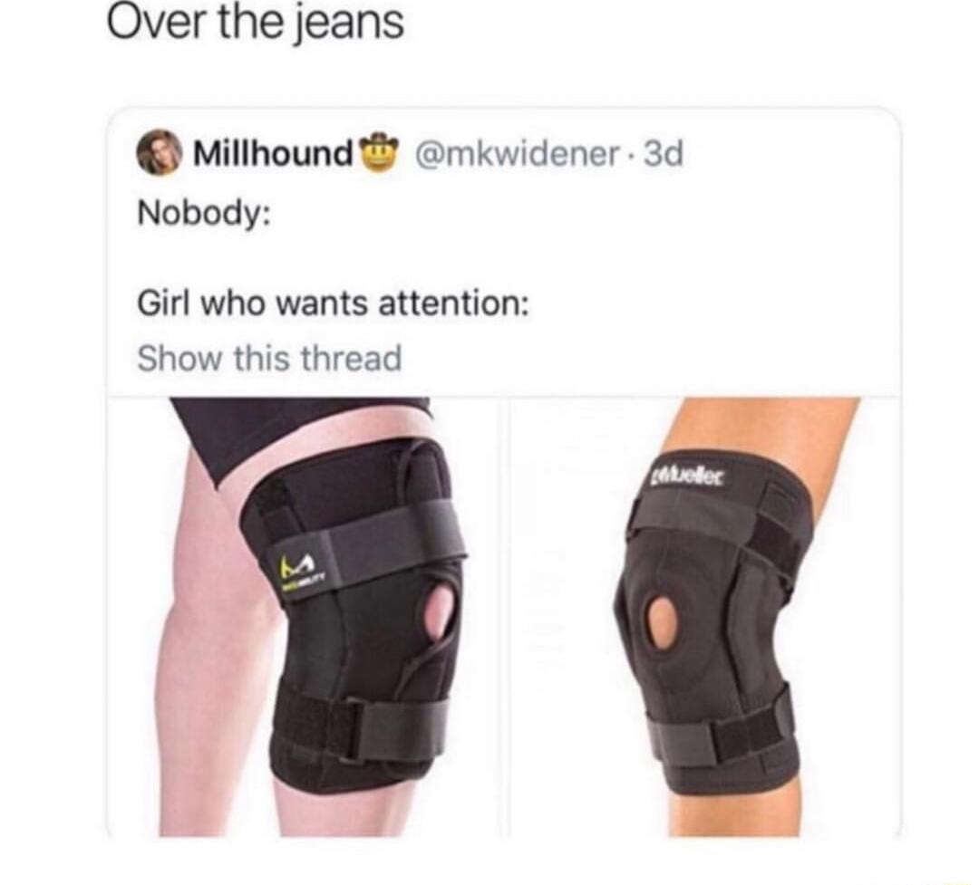 Over the jeans Millhound mkwidener 3d Nobody Girl who wants attention Show this thread F