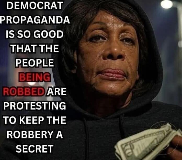 DEMOCRAT PROPAGANDA Eeclolo THAT THE PEOPLE EENA FOCCCUARE PROTESTING TO KEEP THE ROBBERY A SECRET