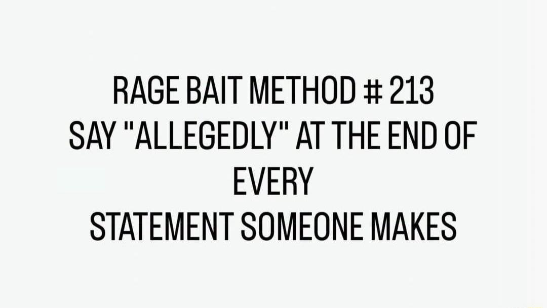 RAGE BAIT METHOD # 213 SAY 