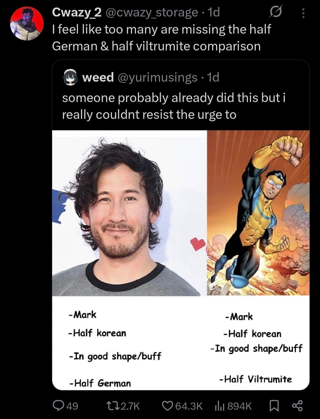 I feel like too many are missing the half German & half viltrumite comparison. someone probably already did this but i really couldnt resist the urge to. Mark, Half korean, In good shape/buff, Half German. Mark, Half korean, In good shape/buff, Half Viltrumite.