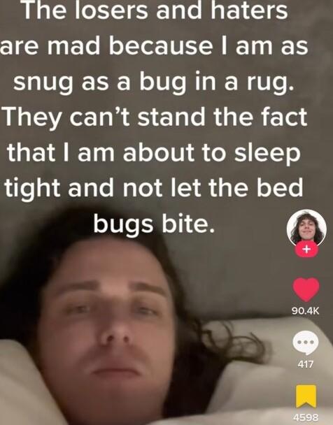 The losers and haters are mad because am as snug as a bug in a rug They cant stand the fact L 1A I 100 1 1o ToT0 e I TT o tight and not let the bed bugs bite ELYTS N
