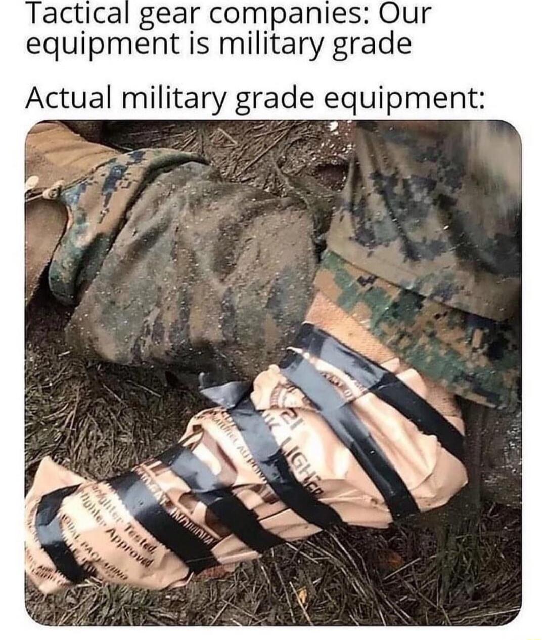 Tactical gear companies Our equipment is military grade Actual military grade equipment