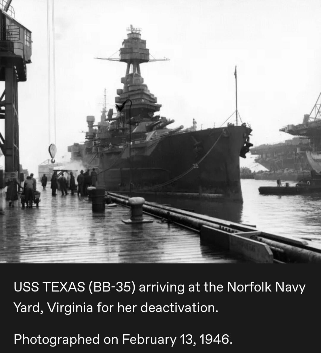 USS TEXAS (BB-35) arriving at the Norfolk Navy Yard, Virginia for her deactivation. Photographed on February 13, 1946.