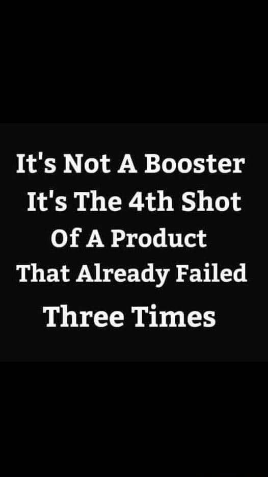 Its Not A Booster Its The 4th Shot Of A Product That Already Failed Three Times