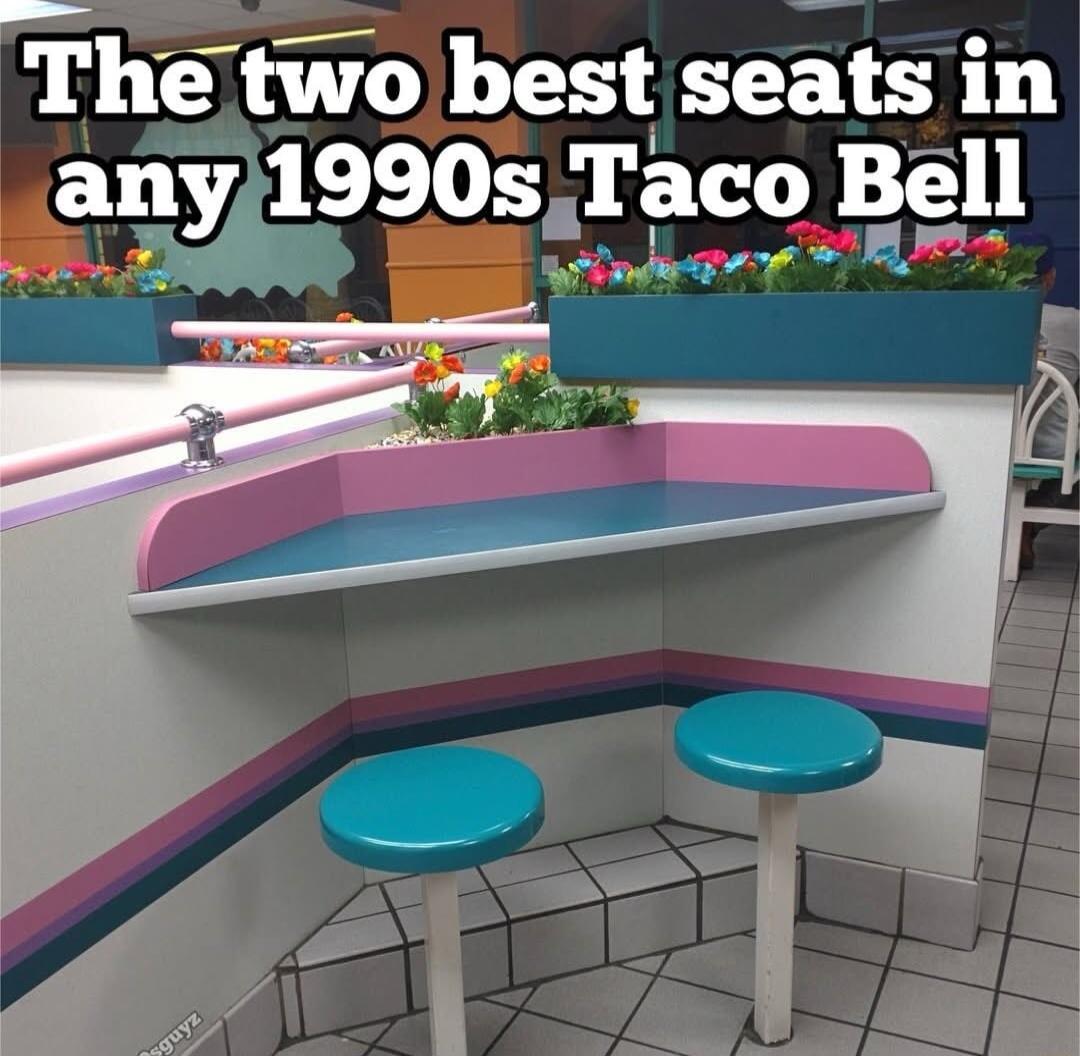 The two best seats in any1990sTaco Bell e S
