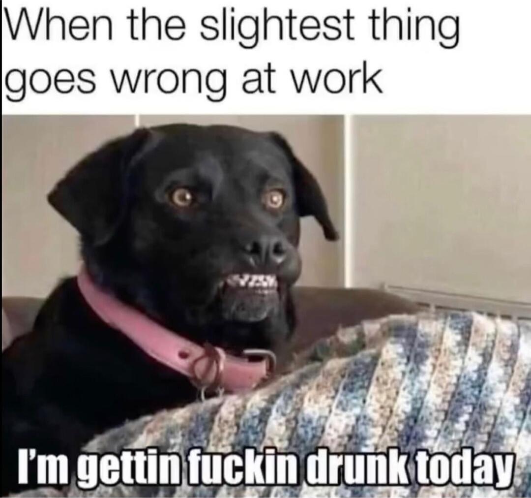 When the slightest thing goes wrong at work