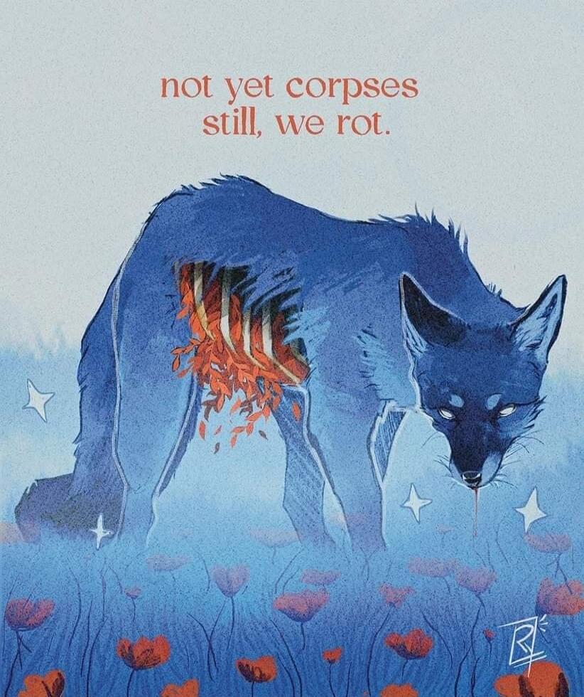 not yet corpses still we rot