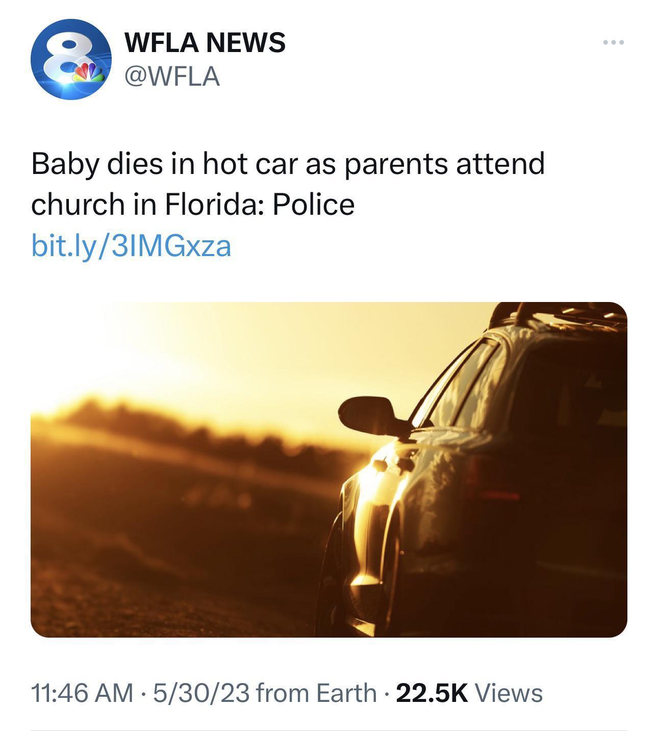 WFLA NEWS WFLA Baby dies in hot car as parents attend church in Florida Police bitly3IMGxza 1146 AM 53023 from Earth 225K Views