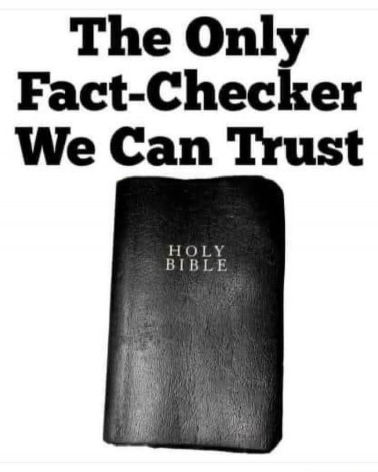The Only Fact-Checker We Can Trust
Holy Bible
Session ID: 1102812.