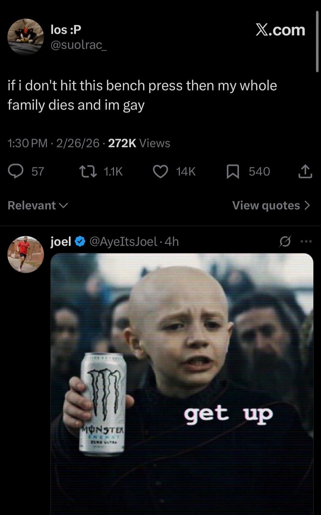 If I don't hit this bench press then my whole family dies and I'm gay. Get up.