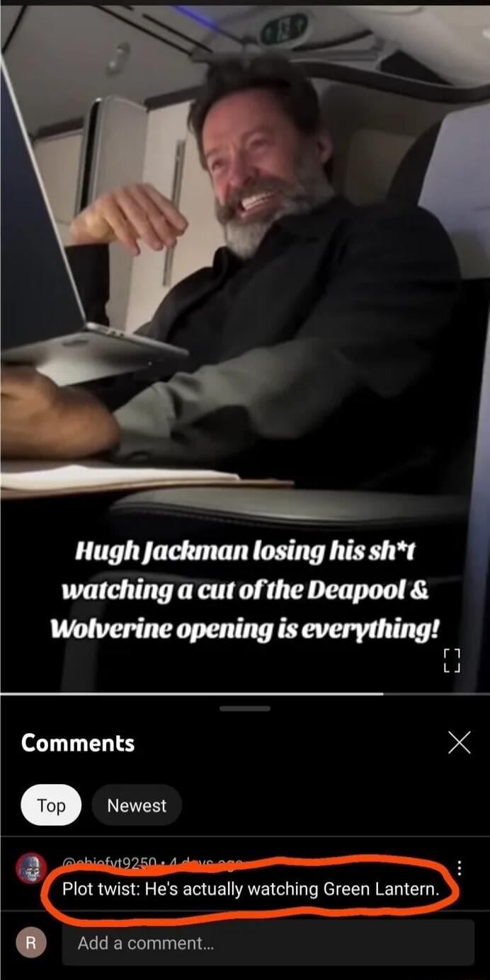 Hugh Jackman losing his sht watching a cut of the Deapool Wolverine opening is everything Ll Comments X o Newest Behialilo250uddananen Plot twist Hes actually watching Green Lantern T