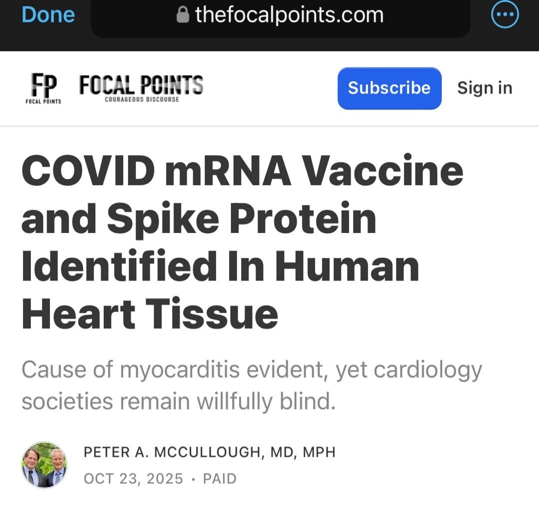 COVID mRNA Vaccine and Spike Protein Identified In Human Heart Tissue
Cause of myocarditis evident, yet cardiology societies remain willfully blind.
PETER A. MCCULLOUGH, MD, MPH
OCT 23, 2025 · PAID