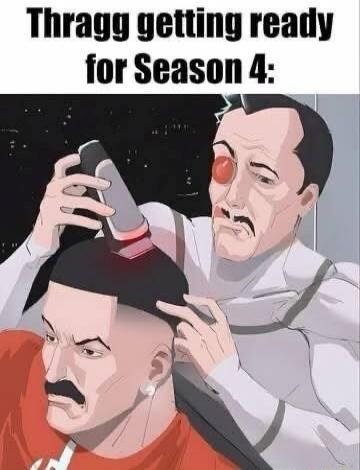 Thragg getting ready for Season 4: