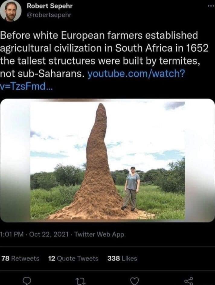 Robert Sepehr Before white European farmers established agricultural civilization in South Africa in 1652 QERENER R TR CR T4 A G G not sub Saharans youtubecomwatch vTzsFmd 78 12 338