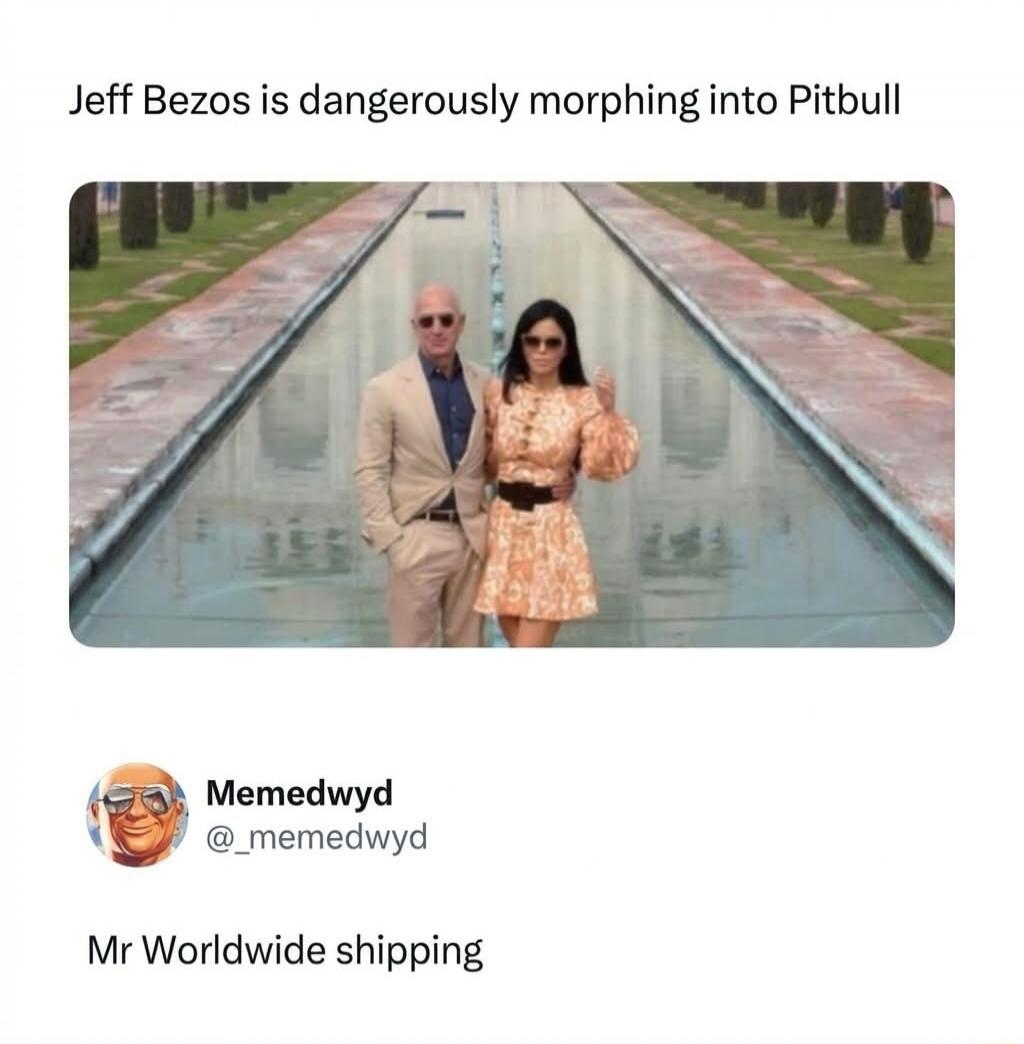 Jeff Bezos is dangerously morphing into Pitbull. Memedwyd @_memedwyd. Mr Worldwide shipping.