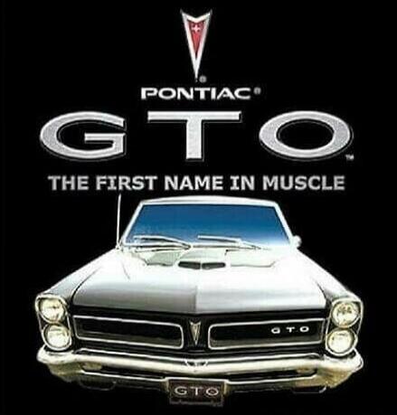 PONTIAC GTO THE FIRST NAME IN MUSCLE