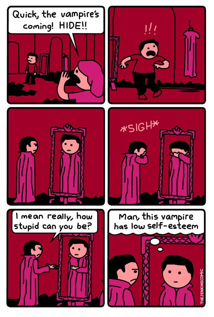 T this vampire has low self esteem Man how mean really stupid can you be e e _ F e w s e et v whes WY c o UC G