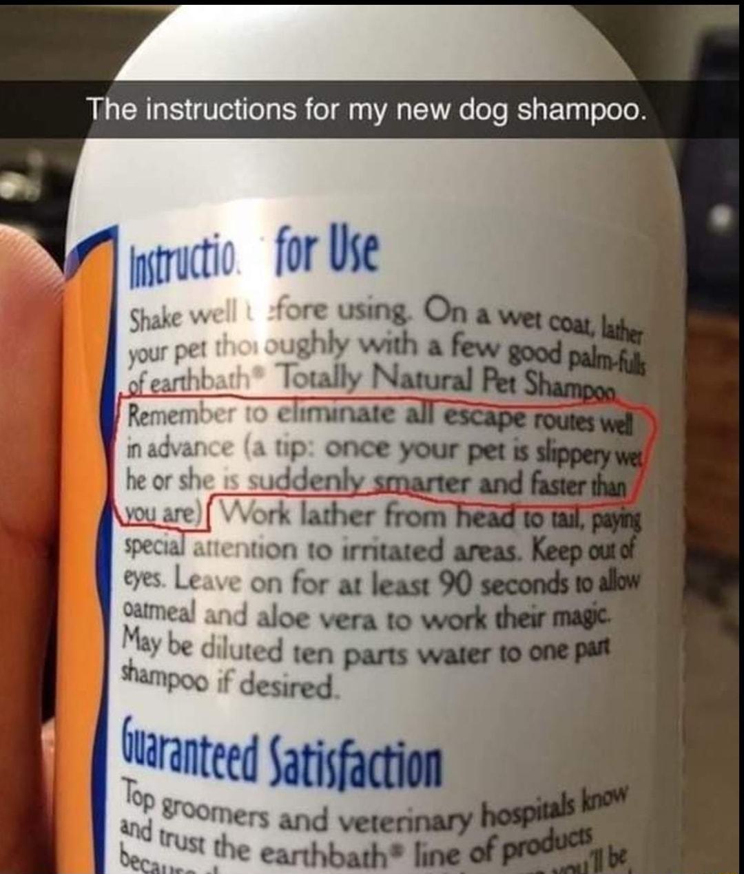 The instructions for my new dog shampoo fore using On a wey sghly with a few Totally Natural A uted ten parts water ampoo if desired
