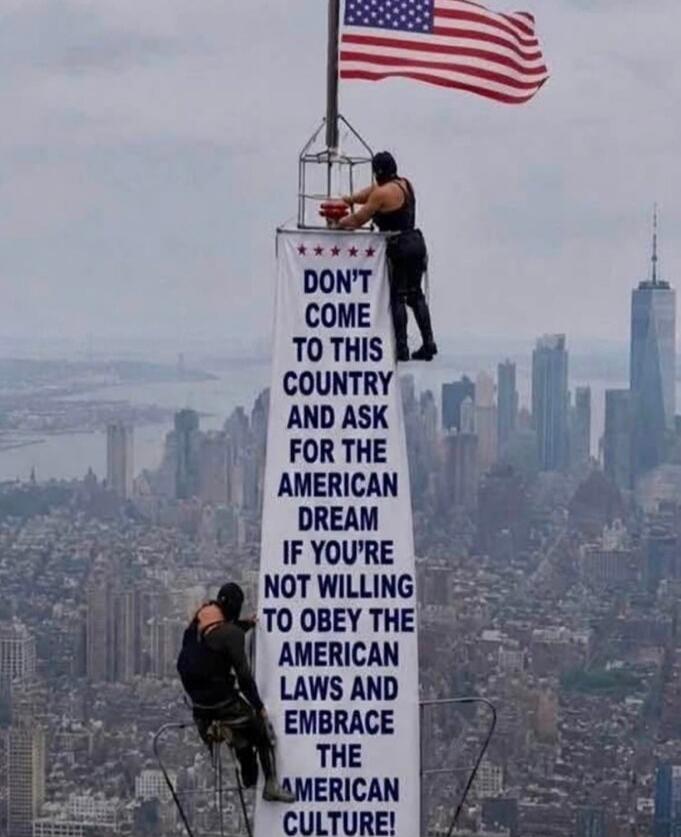 DON'T COME TO THIS COUNTRY AND ASK FOR THE AMERICAN DREAM IF YOU'RE NOT WILLING TO OBEY THE AMERICAN LAWS AND EMBRACE THE AMERICAN CULTURE!