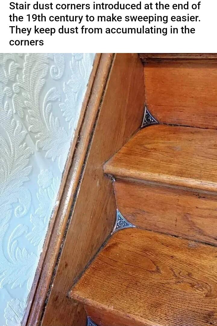 Stair dust corners introduced at the end of the 19th century to make sweeping easier They keep dust from accumulating in the corners