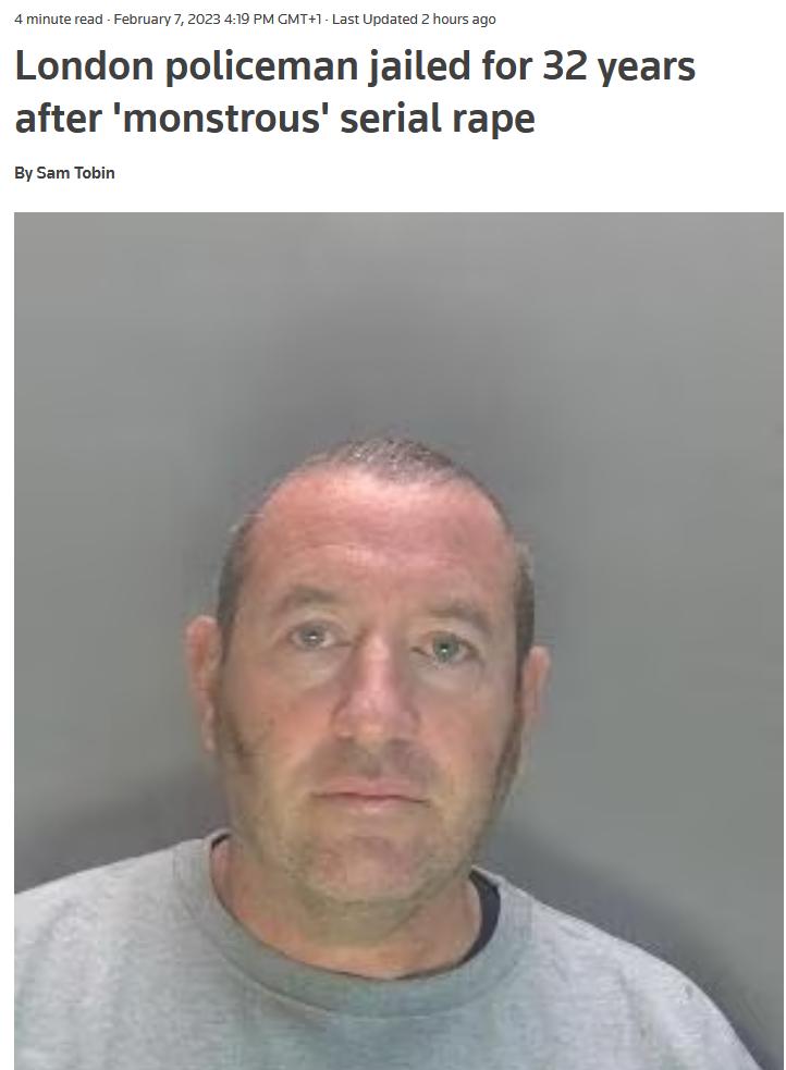 London policeman jailed for 32 years after monstrous serial rape By Sam Toin