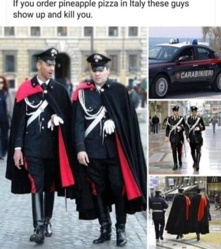 iyou order pineapple pizza in italy these guys show up and kill you I m W W nn