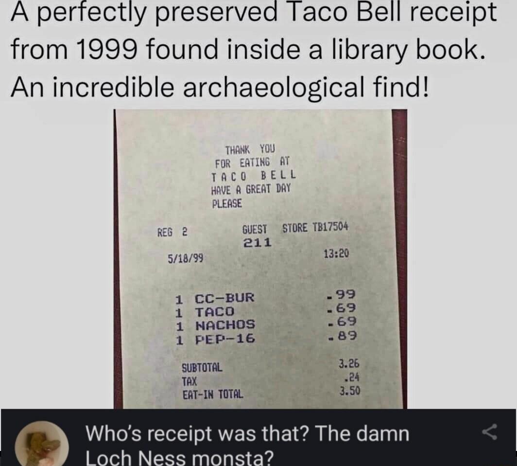 A pertectly preserved laco Bell receipt from 1999 found inside a library book An incredible archaeological find