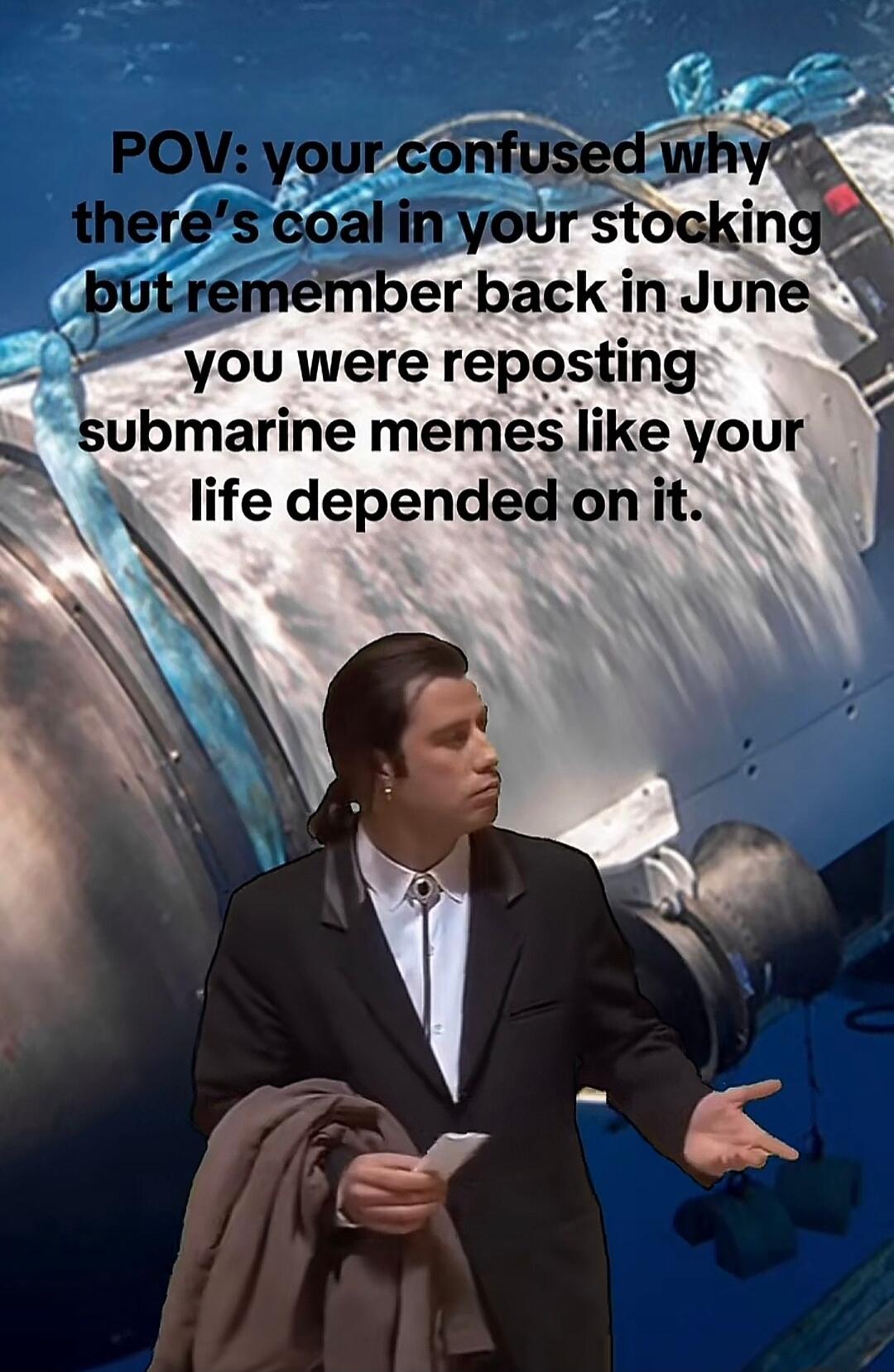 you were reposting ubmarine memes like your life dependedonit