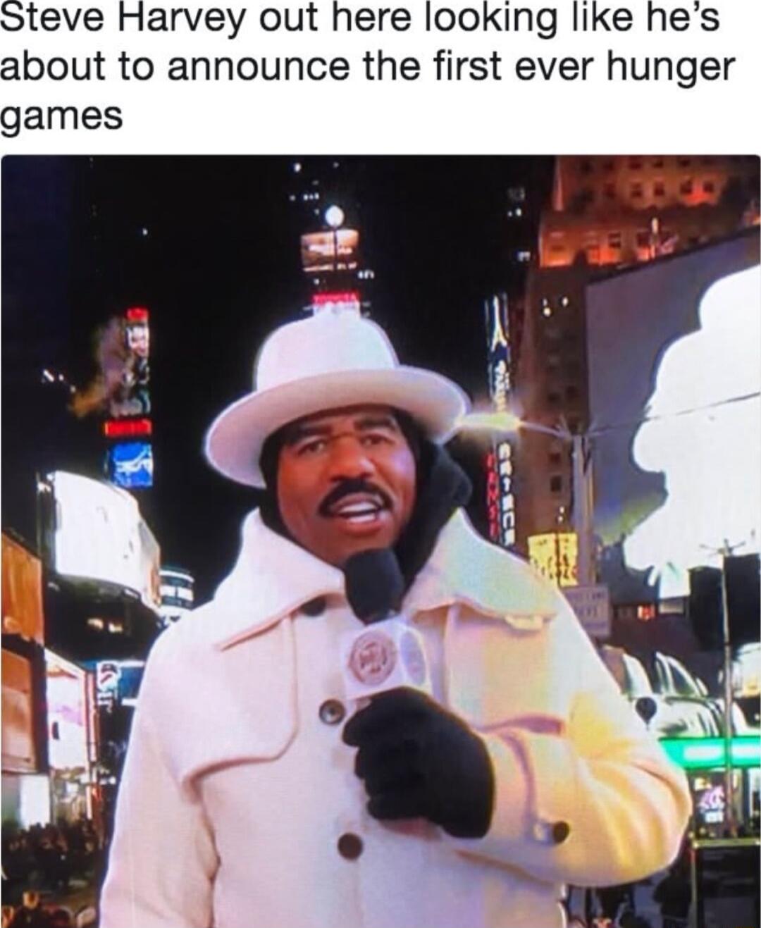 Steve Harvey out here looking like hes about to announce the first ever hunger games