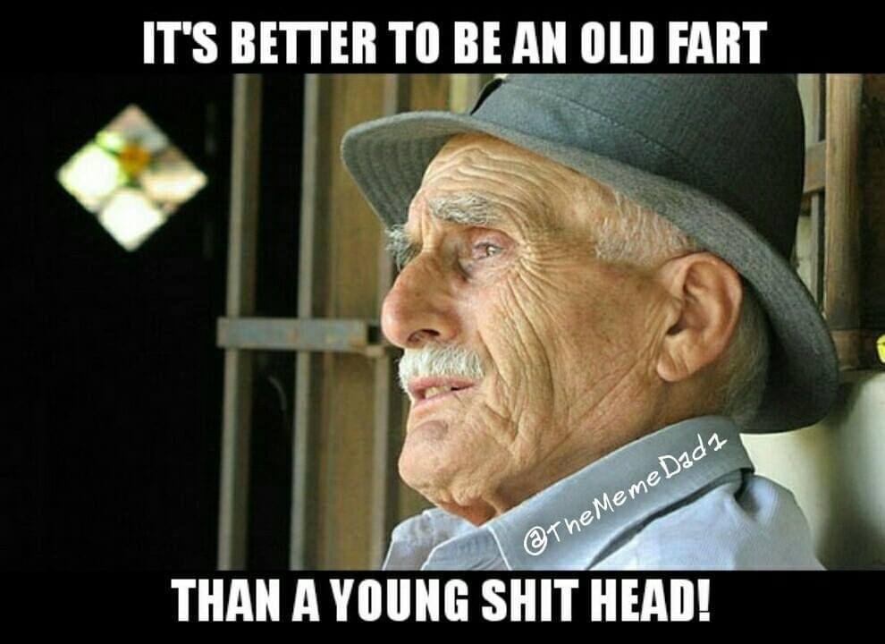 IS IlIITIII Ill 131 lIlII FART THAN A YOUNG SHIT HEAD