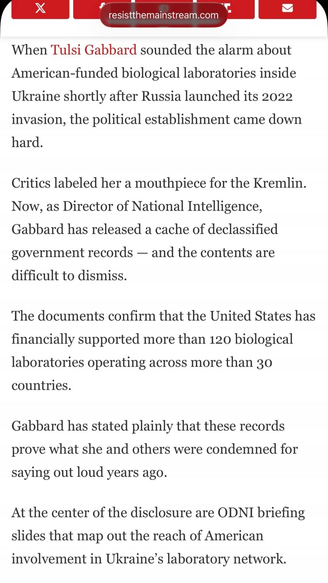 resistthemainstream.com
When Tulsi Gabbard sounded the alarm about American-funded biological laboratories inside Ukraine shortly after Russia launched its 2022 invasion, the political establishment came down hard.
Critics labeled her a mouthpiece for the Kremlin. Now, as Director of National Intelligence, Gabbard has released a cache of declassifi