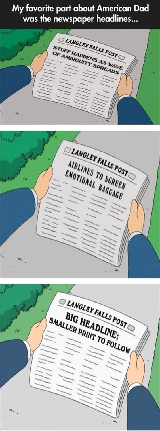 My favorite part about American Dad was the newspaper headlines