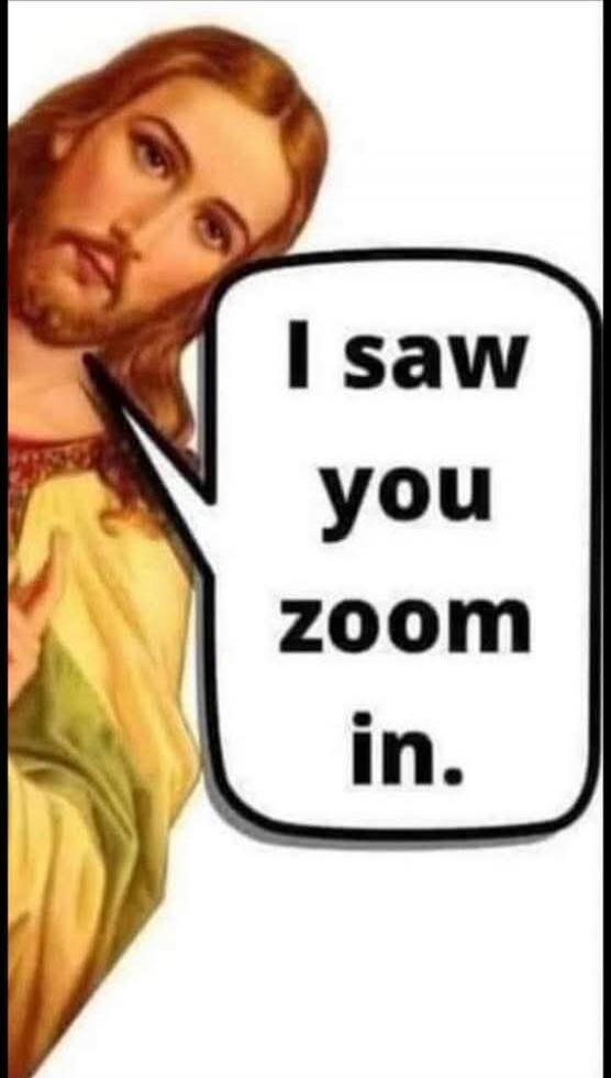 I saw you zoom in.