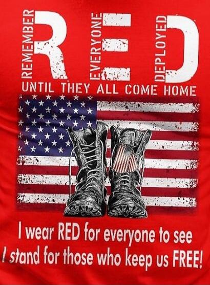 RED UNTIL THEY ALL COME HOME I wear RED for everyone to see I stand for those who keep us FREE!