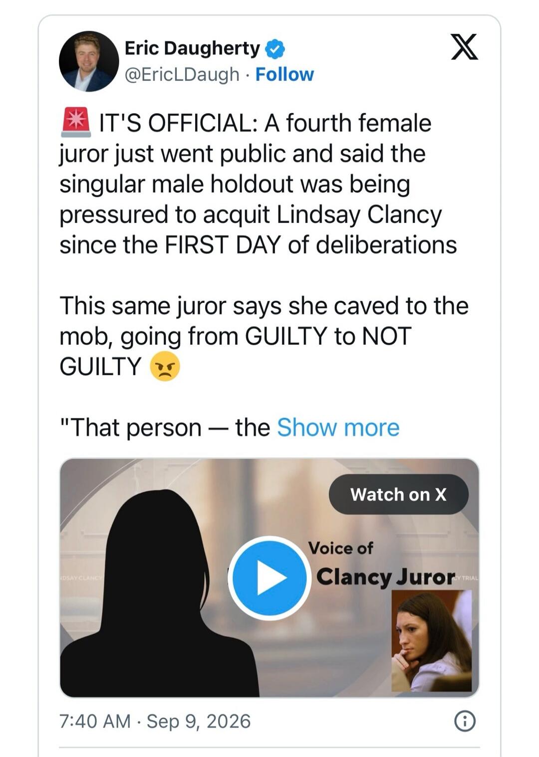 Eric Daugherty @EricLDaugh Follow IT'S OFFICIAL: A fourth female juror just went public and said the singular male holdout was being pressured to acquit Lindsay Clancy since the FIRST DAY of deliberations. This same juror says she caved to the mob, going from GUILTY to NOT GUILTY 😡. 