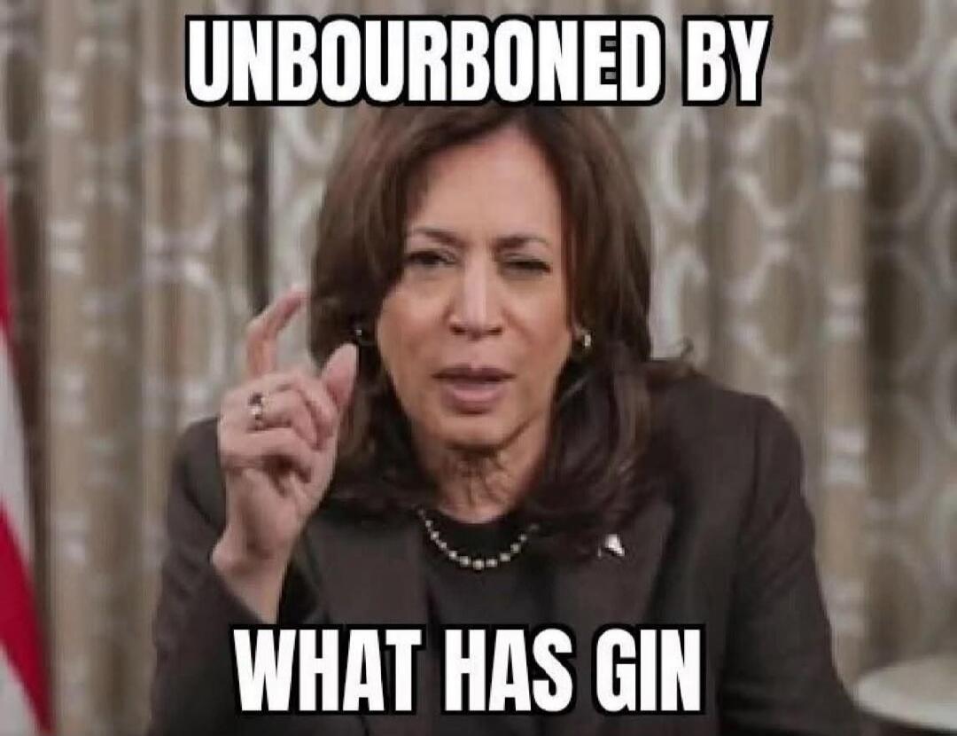 UNBOURBONED BY WHAT HAS GIN