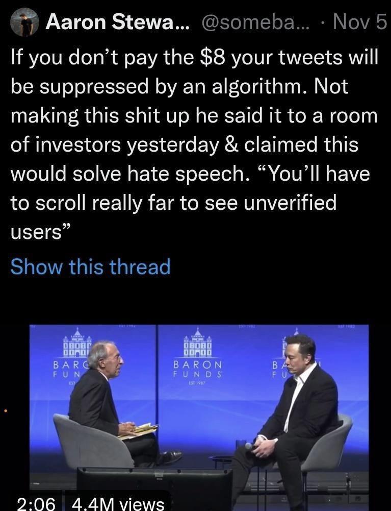 7 Aaron Stewa someba If you dont pay the 8 your tweets will be suppressed by an algorithm Not making this shit up he said it to a room of investors yesterday claimed this L0101l RETe W g o1 SR Yo1oY Yol o MR TV G FAVZCY to scroll really far to see unverified users SUNAGIER IR PR B WA Y R T
