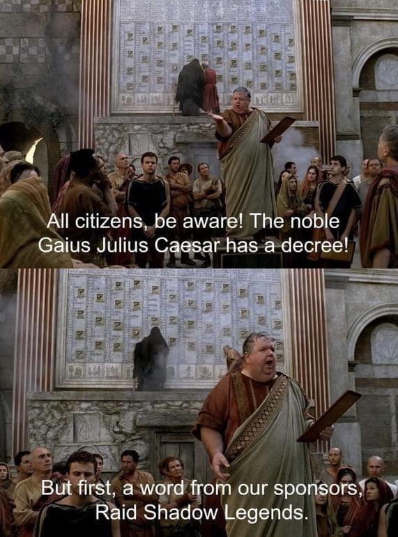 All citizens be aware The ndoble Gaius Julius Gaesarhas a decree 7 Butfirst a wqgrdfom our sporors Y AT Raid Shadow Legends