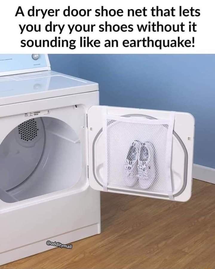 A dryer door shoe net that lets you dry your shoes without it sounding like an earthquake N