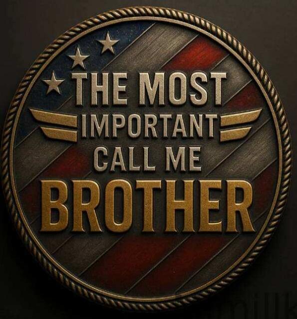 THE MOST IMPORTANT CALL ME BROTHER
