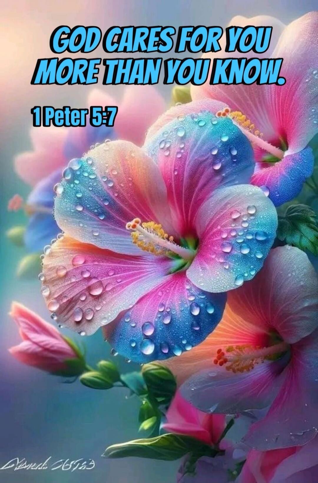 GOD CARES FOR YOU MORE THAN YOU KNOW. 1 Peter 5:7
