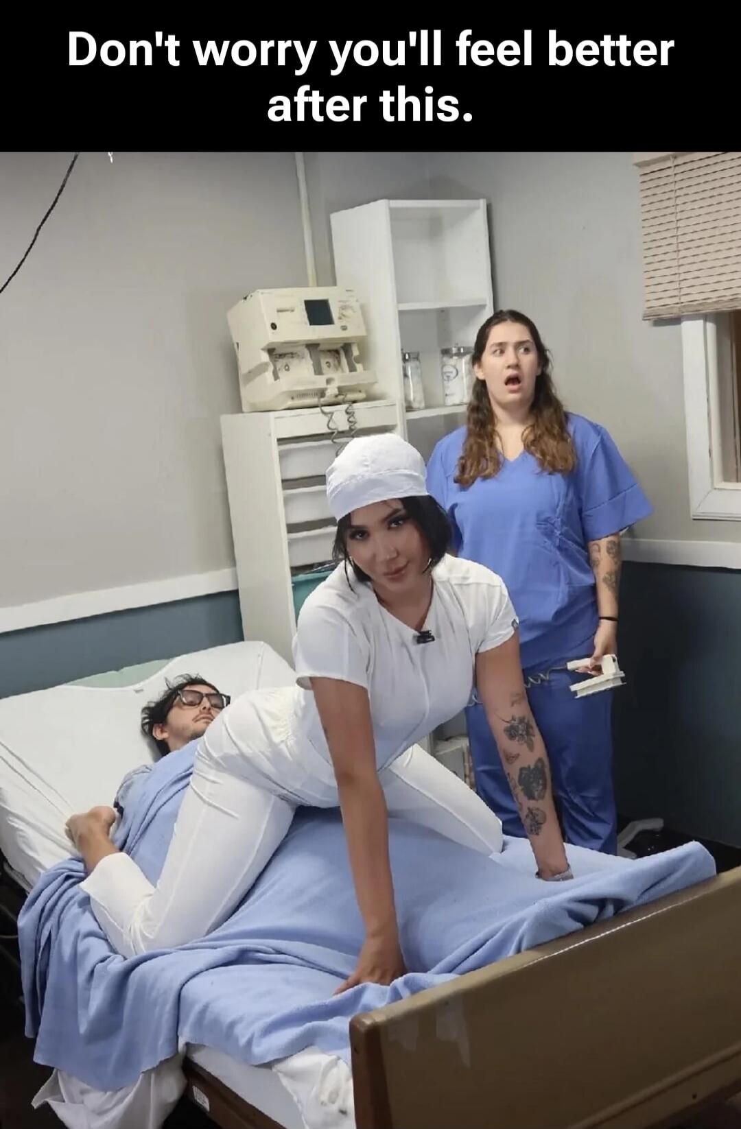 Don't worry you'll feel better after this.