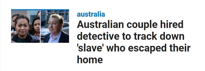 australia Australian couple hired detective to track down slave who escaped their home
