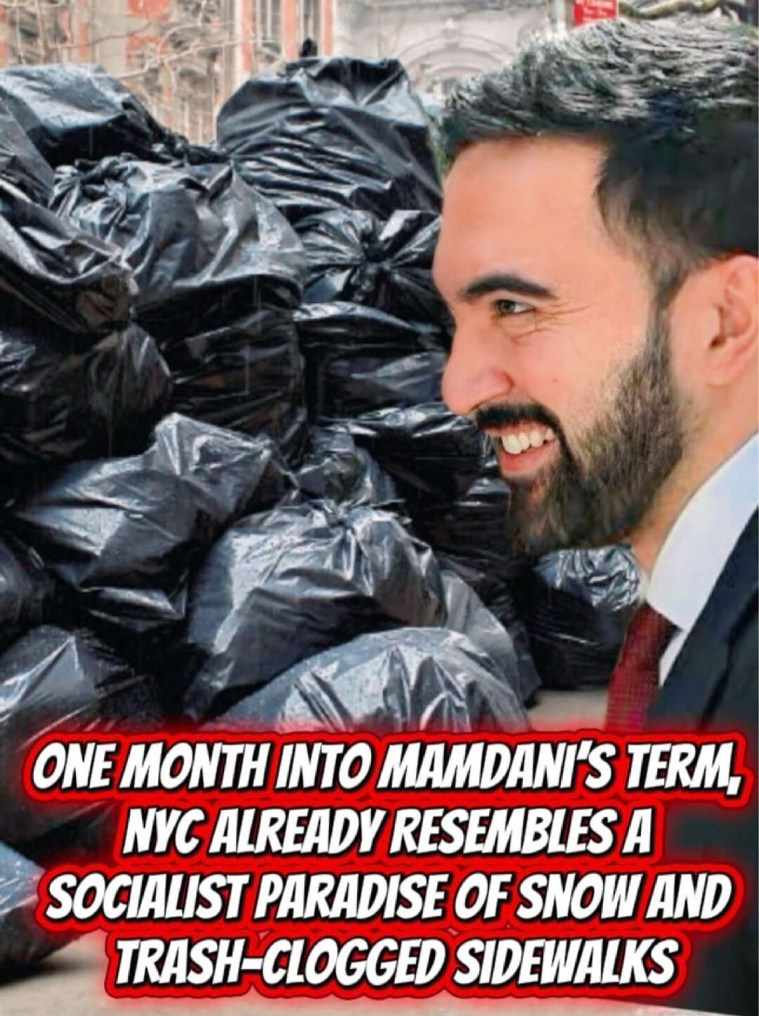 ONE MONTH INTO MAMDANI'S TERM, NYC ALREADY RESEMBLES A SOCIALIST PARADISE OF SNOW AND TRASH-CLOGGED SIDEWALKS