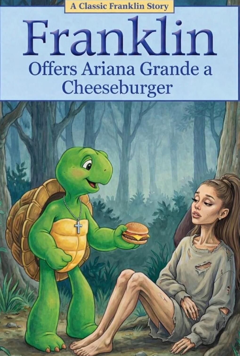 A Classic Franklin Story
Franklin Offers Ariana Grande a Cheeseburger