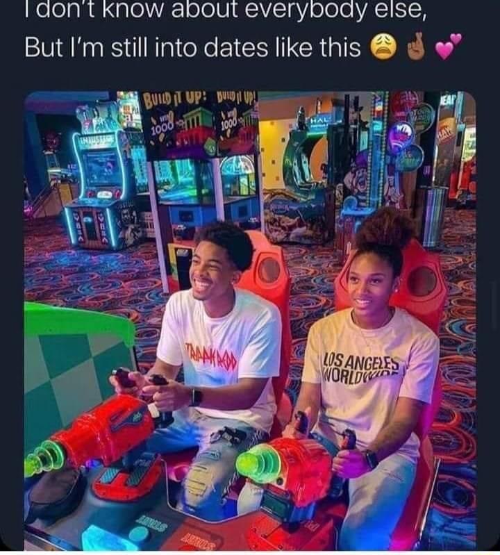 aont Know about everypoay eise But Im still into dates like this
