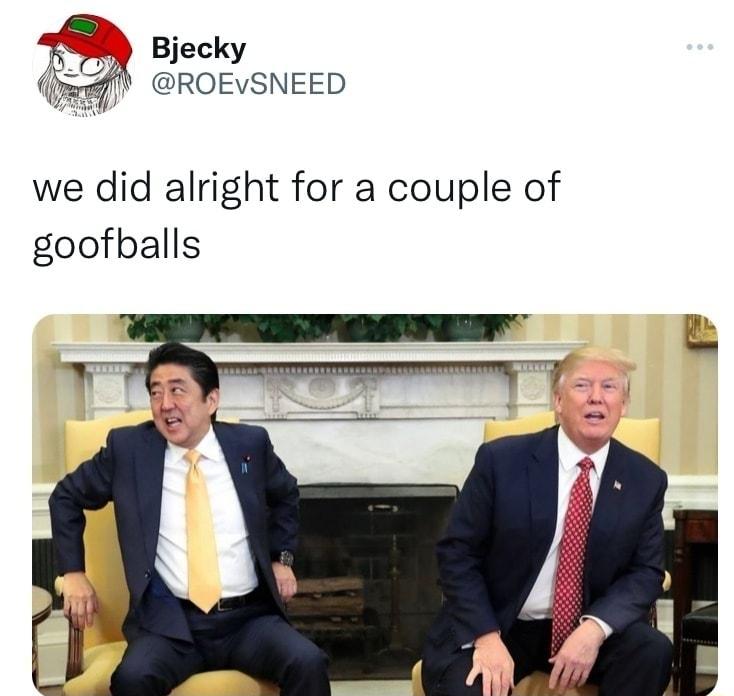 B Bjecky bxef ROEVSNEED we did alright for a couple of goofballs