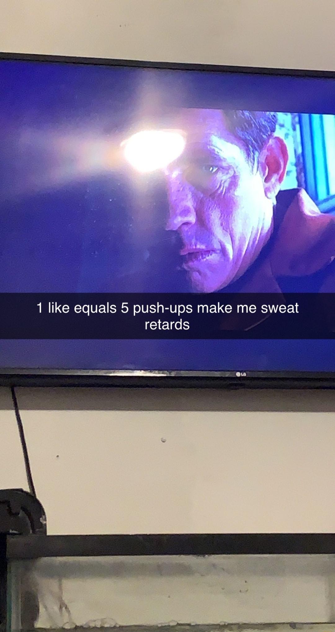 1 like equals 5 push ups make me sweat GECH