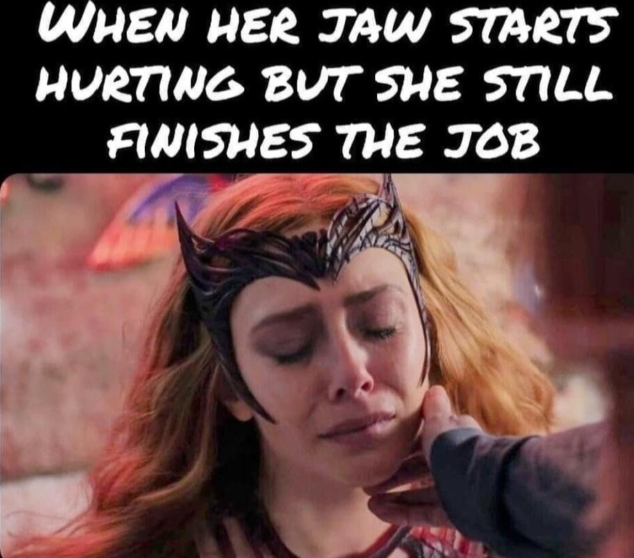 WHEN HER TAW STARTS HURTING BUT SHE STILL FINISHES THE JOB VN