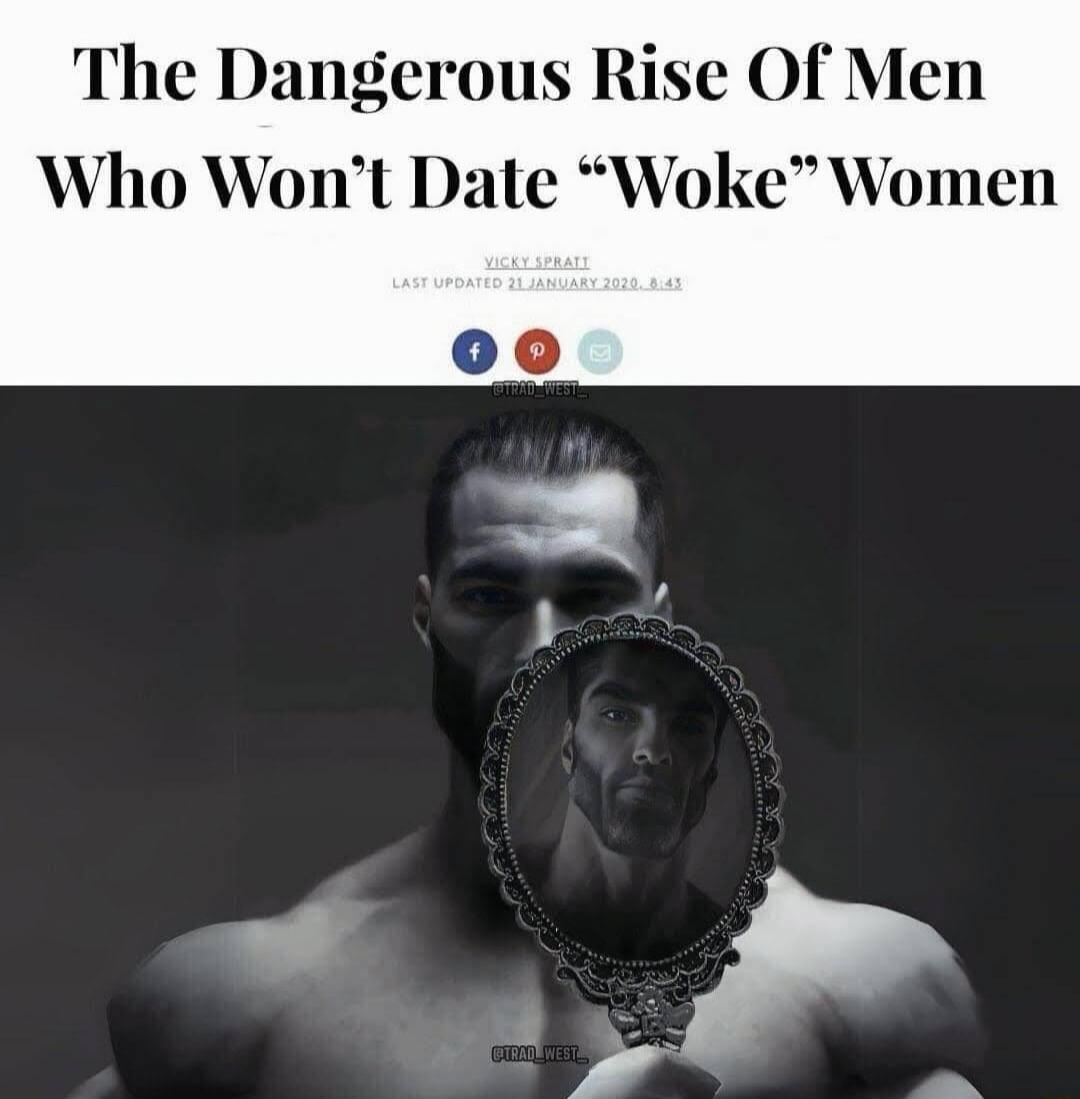 The Dangerous Rise Of Men Who Wont Date Woke Women
